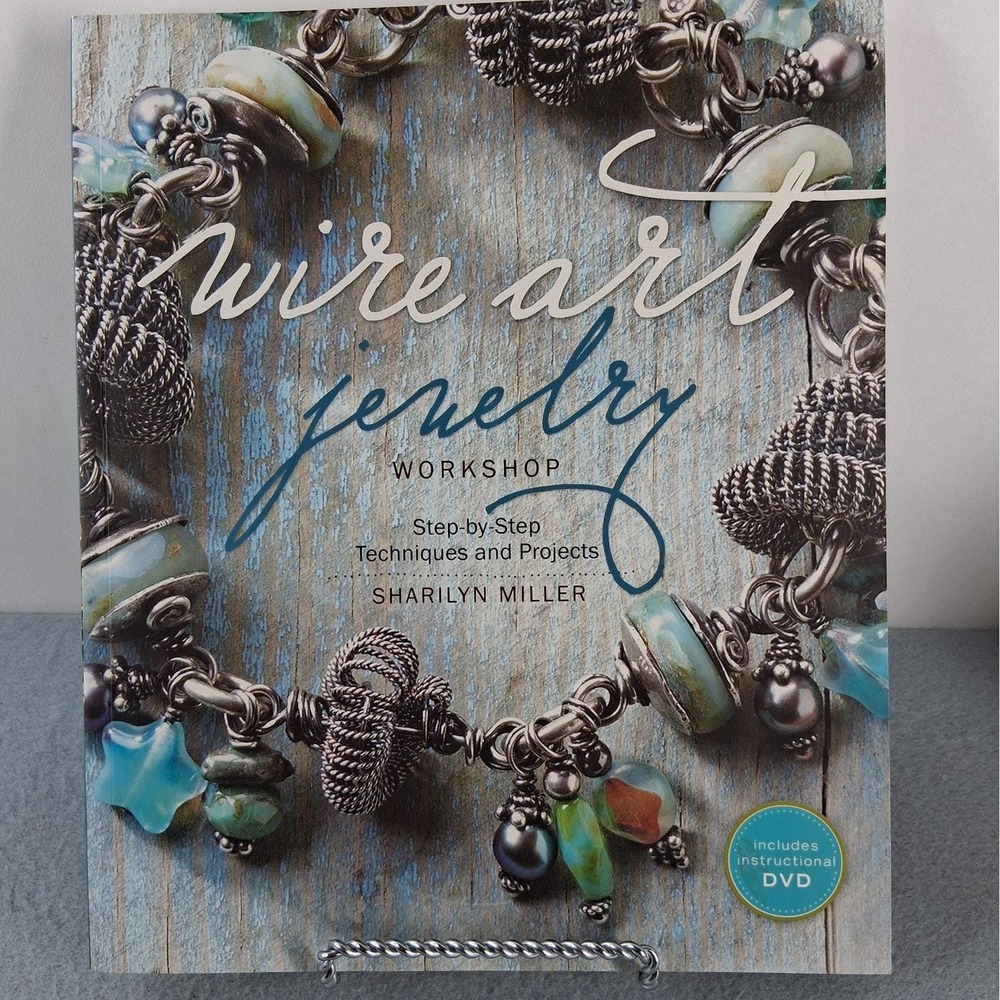 Wire Art Jewelry Workshop by Sherilyn Miller Soft Cover Book w/ DVD 2011